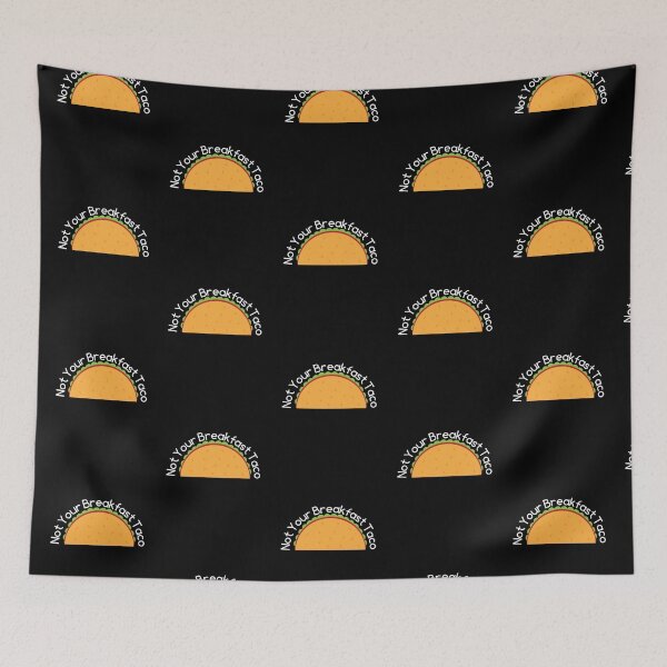 Item preview, Not Your Breakfast Taco designed and sold by Jalib.