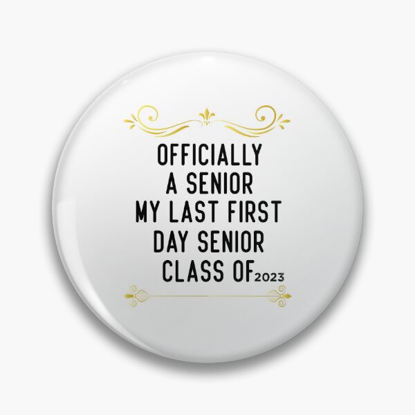 Item preview, Officially A Senior My Last First Day Senior Class Of 2023 designed and sold by medbdj.