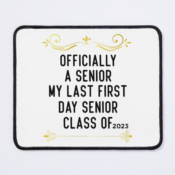 Item preview, Officially A Senior My Last First Day Senior Class Of 2023 designed and sold by medbdj.