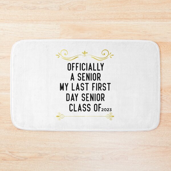 Item preview, Officially A Senior My Last First Day Senior Class Of 2023 designed and sold by medbdj.