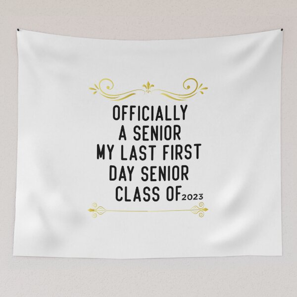 Item preview, Officially A Senior My Last First Day Senior Class Of 2023 designed and sold by medbdj.