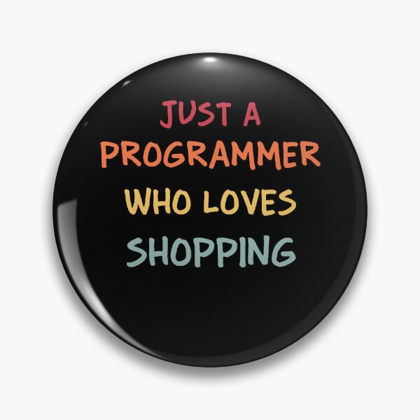 Item preview, Funny Programmer Gift | Funny Software Developer Gift | Funny Coder Gift | Just A Programmer Who Loves Shopping designed and sold by campingforge.