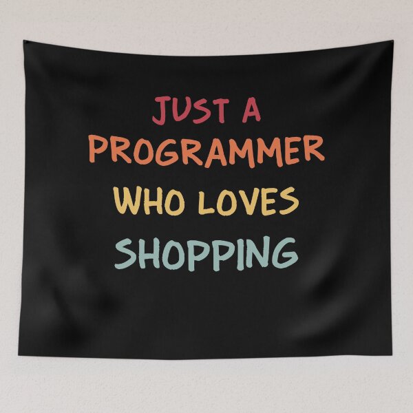 Item preview, Funny Programmer Gift | Funny Software Developer Gift | Funny Coder Gift | Just A Programmer Who Loves Shopping designed and sold by campingforge.