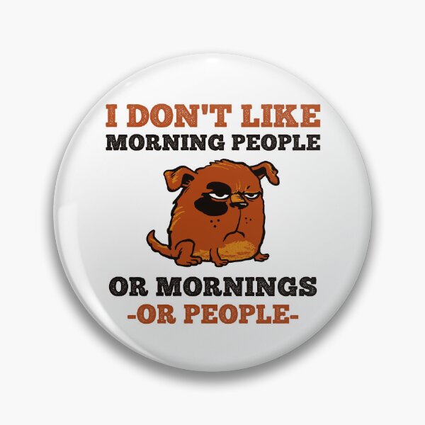 Item preview, I Don't Like Morning People. Or Mornings, Or People 02 designed and sold by lunacarter.