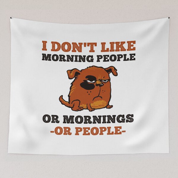 Item preview, I Don't Like Morning People. Or Mornings, Or People 02 designed and sold by lunacarter.