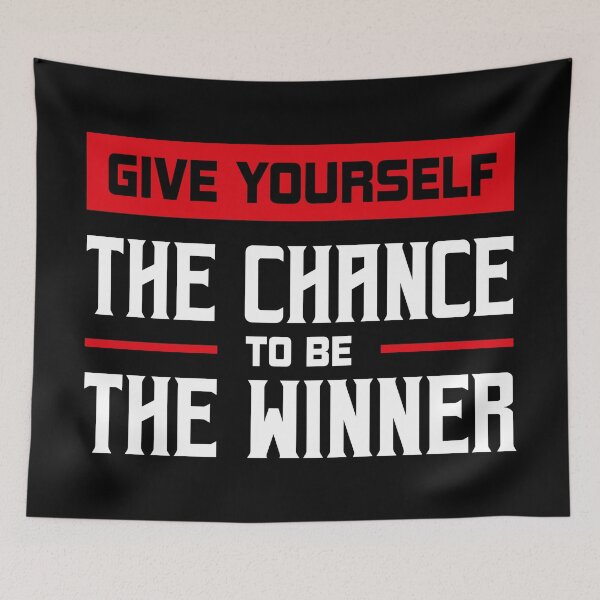 Item preview, Give yourself the chance to be the winner for daily motivation designed and sold by TheLuckyShirts.
