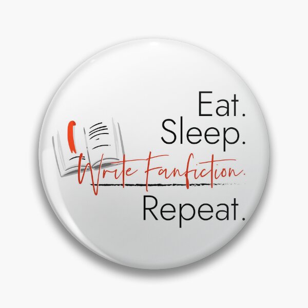 Item preview, Eat. Sleep. Write FanFiction. designed and sold by IwancioDesign.