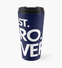 BEST. BRO. EVER. Travel Mug