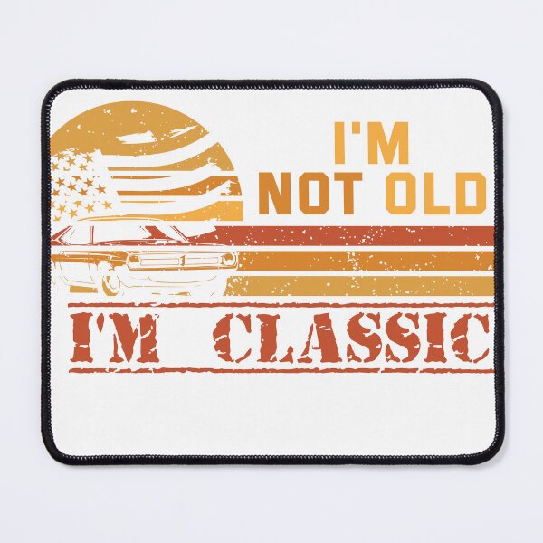 Item preview, I'm not old, I'm classic - Funny Retro Vintage American Flag American Muscle Car Vintage Sunset designed and sold by dschiffer12.