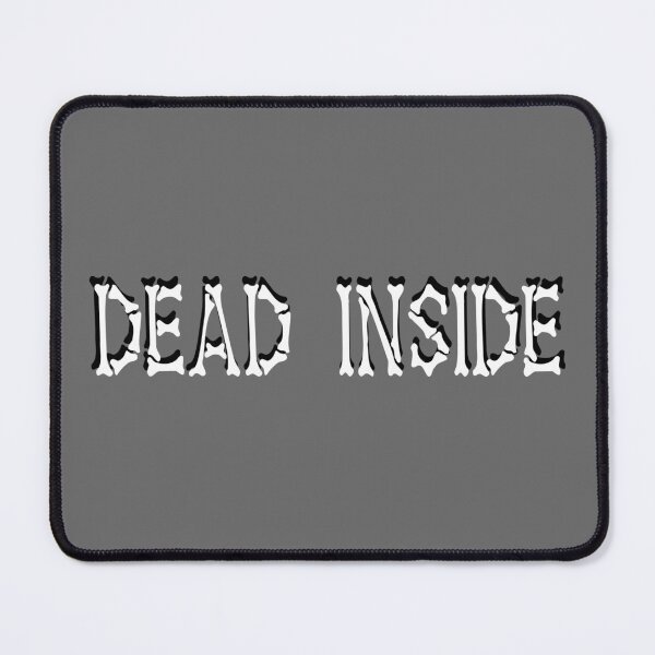Item preview, Dead Inside designed and sold by ChiweenieHobbit.