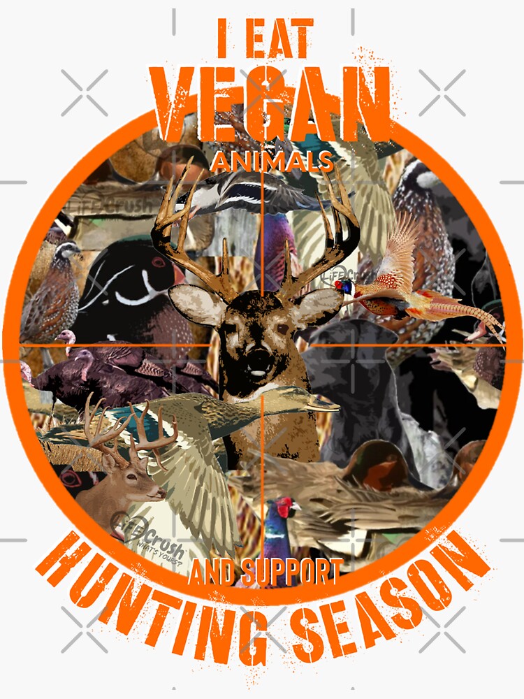 "Wildlife Hunting Design, Funny Anti Vegan, Deer Hunting, Duck Hunting