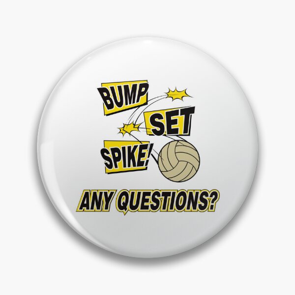 Item preview, Volleyball Bump Set Spike Any Questions designed and sold by SaundersKini.