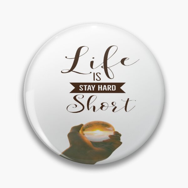 Item preview, life is short stay hard designed and sold by Shubatdesigns.