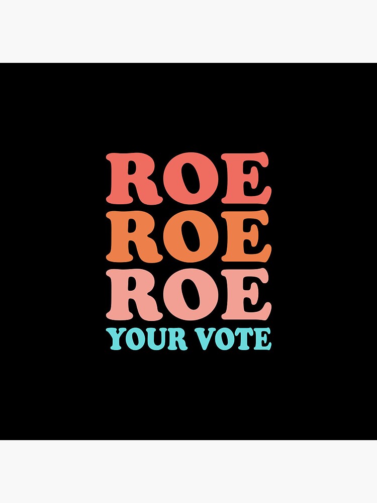 Disover Roe, Roe, Roe Your Vote Womens Rights Messy Bun For Ladies And Women Pin Button