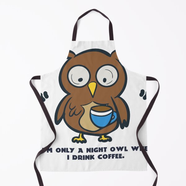 Item preview, Only A Night Owl When I Drink Coffee designed and sold by Nicheek.