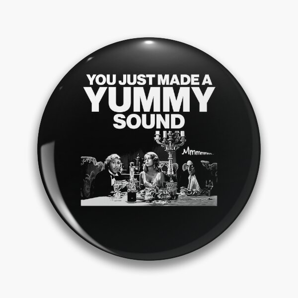 Item preview, You Just Made a Yummy Sound designed and sold by tammoleniuse.