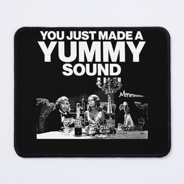 Item preview, You Just Made a Yummy Sound designed and sold by tammoleniuse.