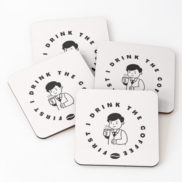 Item preview, First i drink the coffee  designed and sold by ROBOUE.