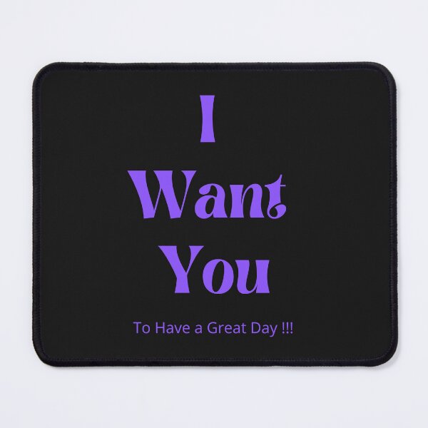 Item preview, I Want You To Have a Great Day Shirts designed and sold by JRXFoundation.