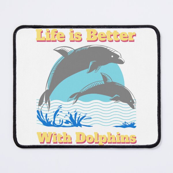 Item preview, Life is Better with Dolphins designed and sold by Queen1120.