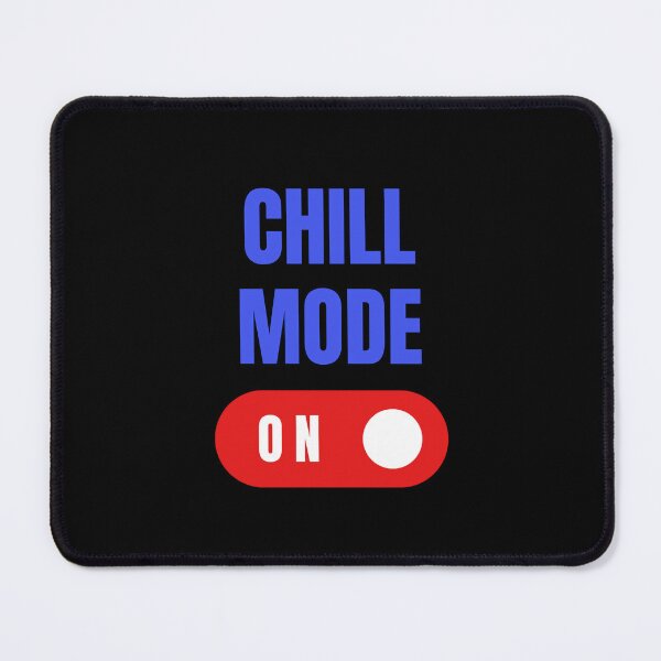 Item preview, Chill Mode On, Chill Out, Be More Chill designed and sold by HermoTees.
