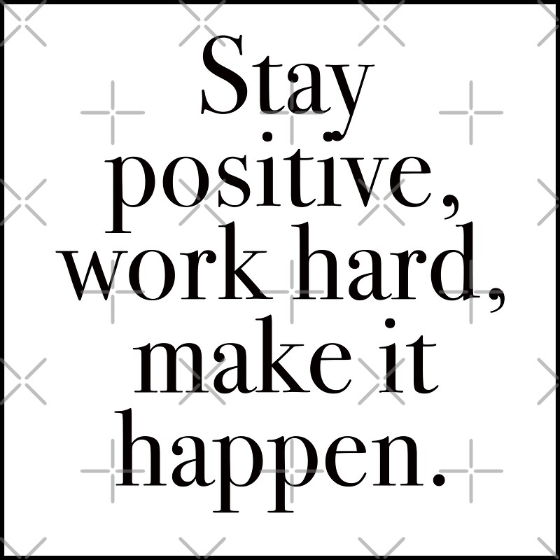 Stay Positive Work Hard Motivational Quote Vector Ima - vrogue.co