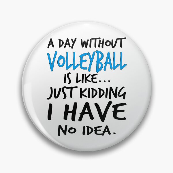 Item preview, Volleyball Coach Saying A Day Without Volleyball designed and sold by SaundersKini.