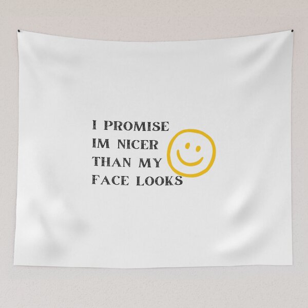 Item preview, I promise Im Nicer Than My Face Looks designed and sold by Jacob noro.
