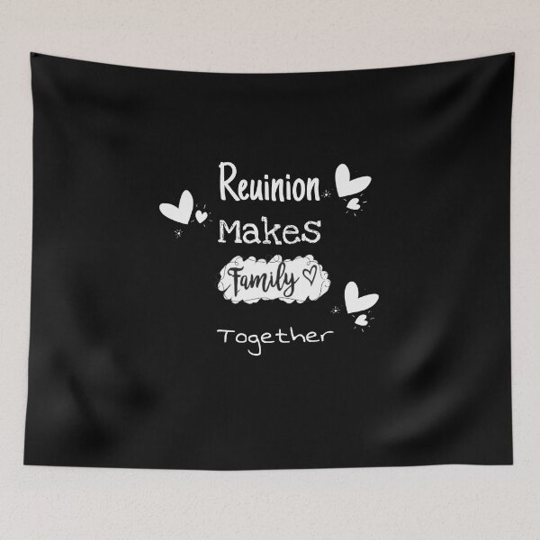 Item preview, Reuinion Makes Family Together designed and sold by StudentLuxLife.