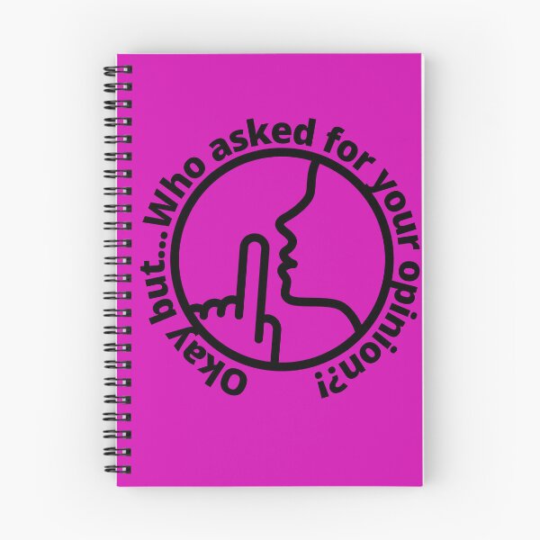 Item preview, Okay But... Who Asked for Your Opinion?! designed and sold by LifeLongTees ..