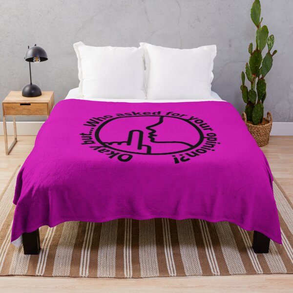 Item preview, Okay But... Who Asked for Your Opinion?! designed and sold by LifeLongTees ..