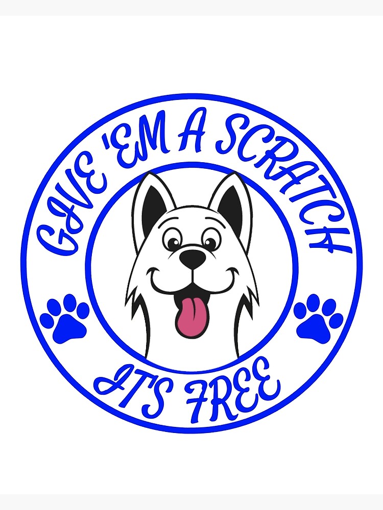 "Give 'Em a Scratch" Art Print for Sale by mrtraz Redbubble