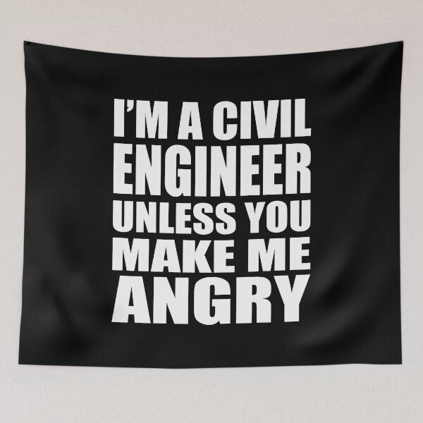 Item preview, I'm A Civil Engineer Unless You Make Me Angry - Funny Engineering designed and sold by TravelScientist.