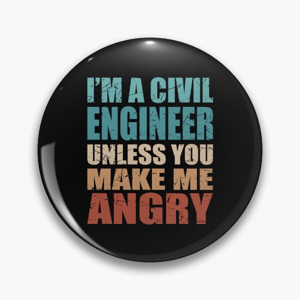 Item preview, I'm A Civil Engineer Unless You Make Me Angry - Funny Engineering designed and sold by TravelScientist.