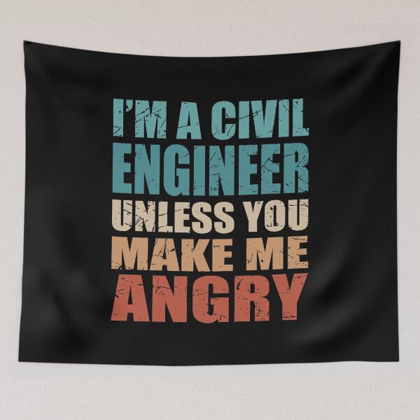 Item preview, I'm A Civil Engineer Unless You Make Me Angry - Funny Engineering designed and sold by TravelScientist.