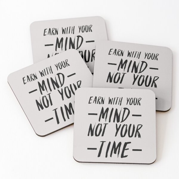 Item preview, Earn With Your Mind Not Your Time  designed and sold by Quotes 2021.