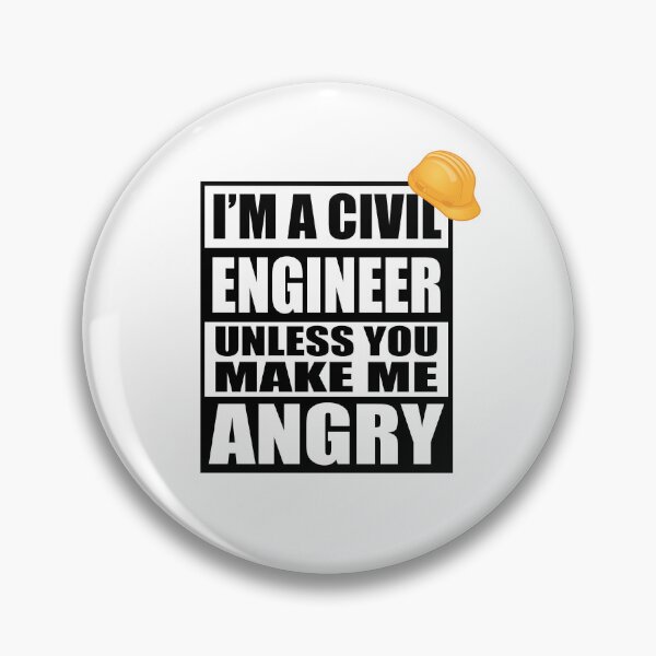 Item preview, I'm A Civil Engineer Unless You Make Me Angry - Funny Engineering designed and sold by TravelScientist.