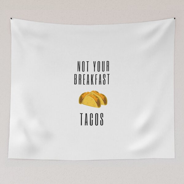 Item preview, Not your breakfast tacos designed and sold by PaulGoldStore.