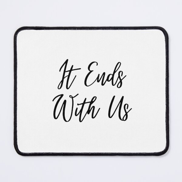 Item preview, It Ends With Us - Colleen Hoover designed and sold by Meredith Benson.