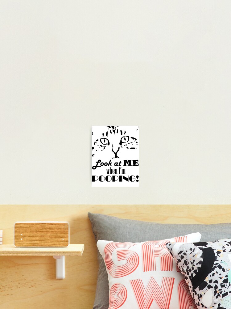Thumbnail 2 of 3, Photographic Print, Look at me when I'm pooping! designed and sold by Pooping-Cat.