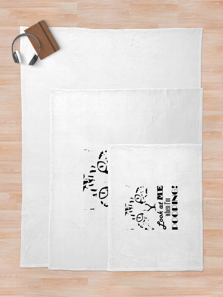 Thumbnail 5 of 6, Throw Blanket, Look at me when I'm pooping! designed and sold by Pooping-Cat.