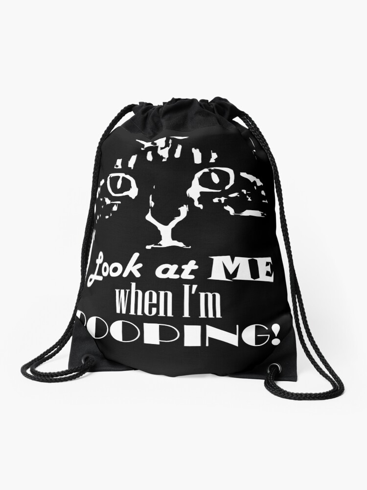 Thumbnail 1 of 3, Drawstring Bag, Look at me when I'm pooping! Inverted designed and sold by Pooping-Cat.