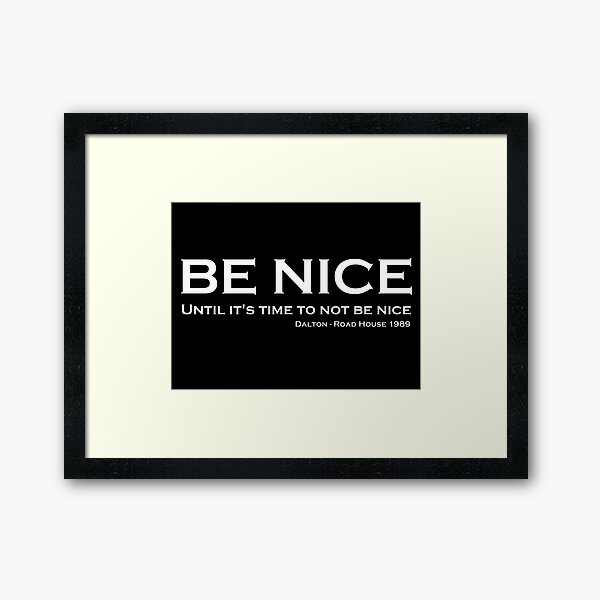 Item preview, Road House - Be nice designed and sold by newbs.