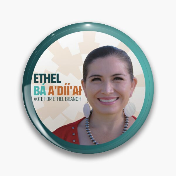 Vote for Ethel Branch *Navajo Version* Pin