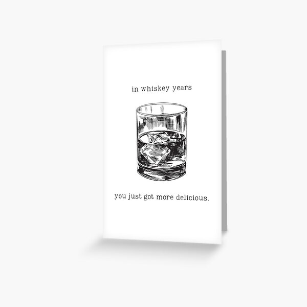 Item preview, In Whiskey Years You Just Got More Delicious Birthday Card Funny Vintage designed and sold by papergnome.
