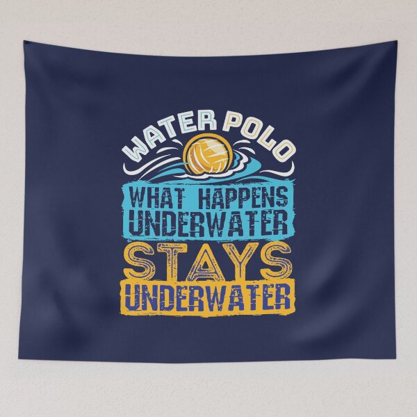 Item preview, What Happens Underwater Stays Underwater Water Polo designed and sold by jaygo.