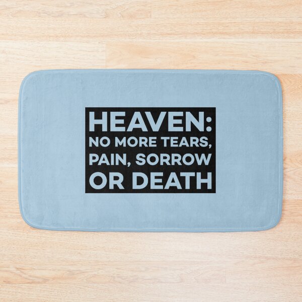 Item preview, Heaven: No More Tears, Pain, Sorrow or Death designed and sold by Twittlefish.