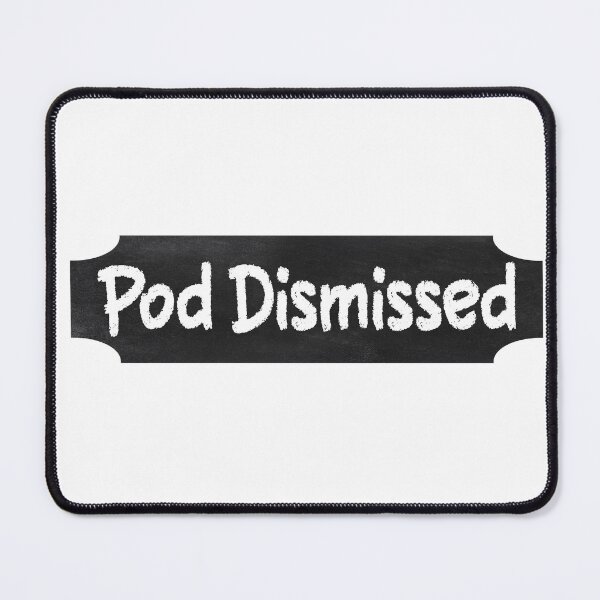 Item preview, Pod Dismissed (Pod Meets World Show) designed and sold by dev11588.