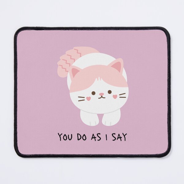 Item preview, You Do As I Say Cat designed and sold by KittyKatDesign.