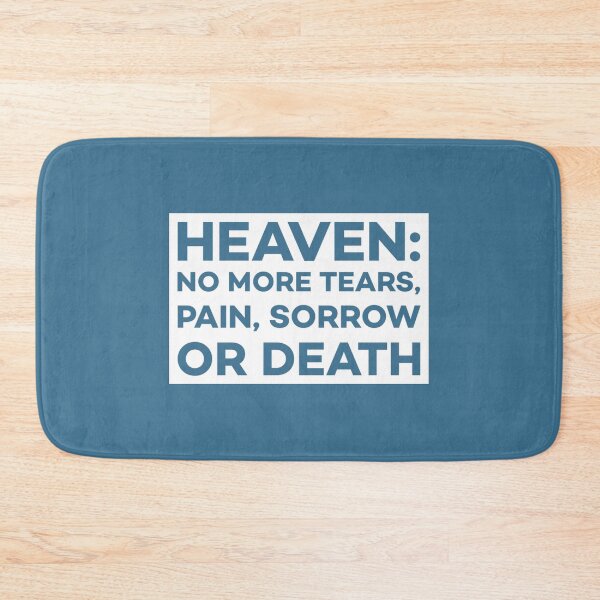 Item preview, HEAVEN:  No More Tears, Pain, Sorrow or Death designed and sold by Twittlefish.